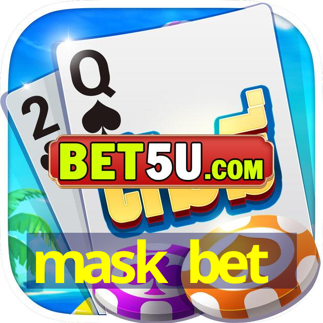 mask bet